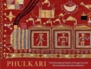 Image for Phulkari  : the embroidered textiles of Punjab from the Jill and Sheldon Bonovitz collection