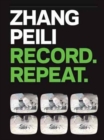 Image for Zhang Peili - record, repeat