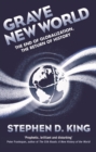 Image for Grave New World: The End of Globalization, the Return of History