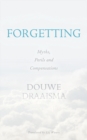 Image for Forgetting  : myths, perils and compensations