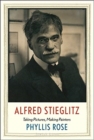 Image for Alfred Stieglitz : Taking Pictures, Making Painters