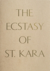 Image for The Ecstasy of St. Kara : Kara Walker, New Work