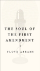 Image for Soul of the First Amendment: Why Freedom of Speech Matters