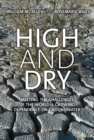Image for High and Dry: Meeting the Challenges of the World&#39;s Growing Dependence on Groundwater