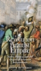 Image for Revolution Against Empire: Taxes, Politics, and the Origins of American Independence