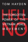 Image for Hell no: the forgotten power of the Vietnam Peace Movement