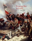 Image for Picturing War in France, 1792–1856