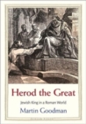 Image for Herod the Great  : Jewish king in a Roman world