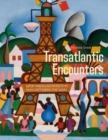 Image for Transatlantic encounters  : Latin American artists in Paris between the wars