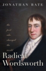 Image for Radical Wordsworth: The Poet Who Changed the World