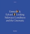Image for Emma &amp; Edvard looking sideways  : loneliness and the cinematic
