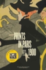Image for Prints in Paris 1900  : from elite to the street