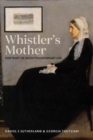 Image for Whistler&#39;s mother  : portrait of an extraordinary life