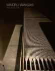 Image for Minoru Yamasaki: humanist architecture for a modernist world