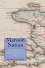 Image for Maroon nation  : a history of revolutionary Haiti