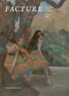 Image for Facture: Conservation, Science, Art History : Volume 3: Degas