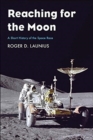 Image for Reaching for the moon  : a short history of the space race