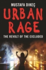 Image for Urban rage: the revolt of the excluded