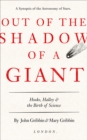 Image for Out of the Shadow of a Giant: Hooke, Halley, and the Birth of Science