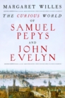 Image for Curious World of Samuel Pepys and John Evelyn