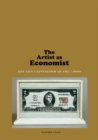 Image for The artist as economist  : art and capitalism in the 1960s