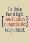 Image for The Hidden Face of Rights : Toward a Politics of Responsibilities