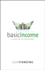 Image for Basic Income: A Guide for the Open-Minded