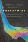 Image for Breakpoint: Reckoning with America&#39;s Environmental Crises