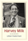 Image for Harvey Milk: his lives and death