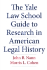 Image for The Yale Law School guide to research in American legal history