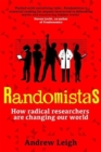 Image for Randomistas  : how radical researchers are changing our world
