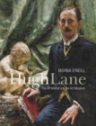 Image for Hugh Lane  : the art market and the art museum, 1893-1915