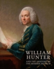 Image for William Hunter and the Anatomy of the Modern Museum