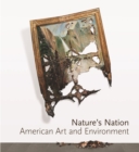 Image for Nature&#39;s nation  : American art and environment