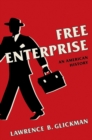 Image for Free Enterprise : An American History