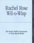 Image for Rachel Rose: Wil-o-Wisp