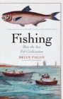 Image for Fishing : How the Sea Fed Civilization
