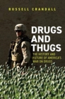 Image for Drugs and thugs  : the history and future of America&#39;s war on drugs