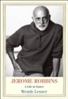 Image for Jerome Robbins: A Life in Dance