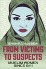 Image for From Victims to Suspects: Muslim Women Since 9/11.