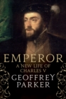 Image for Emperor: A New Life of Charles V