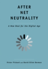 Image for After net neutrality  : a new deal for the digital age