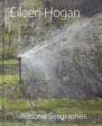 Image for Eileen Hogan : Personal Geographies