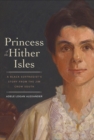 Image for Princess of the hither isles  : a black suffragist&#39;s story from the Jim Crow South