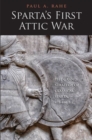 Image for Sparta&#39;s First Attic War
