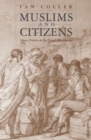 Image for Muslims and Citizens : Islam, Politics, and the French Revolution