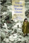 Image for Voices from the Warsaw Ghetto: Writing Our History