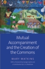 Image for Mutual Accompaniment and the Creation of the Commons