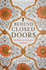 Image for Behind closed doors  : at home in Georgian England