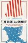 Image for The Great Alignment : Race, Party Transformation, and the Rise of Donald Trump